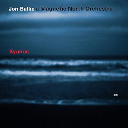 Jon Balke & Magnetic North Orchestra - Kyanos