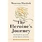 The Heroine's Journey: Woman's Quest for Wholeness