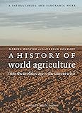 A History of World Agriculture: From the Neolithic Age to the Current Crisis