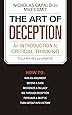 The Art of Deception: An Introduction to Critical Thinking