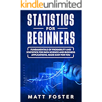 Statistics for Beginners: Fundamentals of Probability and Statistics for Data Science and Business Applications, Made… book cover
