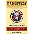 Mad Cowboy: Plain Truth from the Cattle Rancher Who Won't Eat Meat
