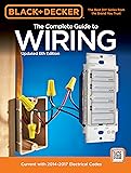 Black & Decker The Complete Guide to Wiring, Updated 6th Edition: Current with 2014-2017 Electrical Codes (Black & Decker Complete Guide)