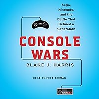 Console Wars: Sega, Nintendo, and the Battle That Defined a Generation