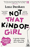 Not That Kind of Girl: A Young Woman Tells You What She’s “Learned”