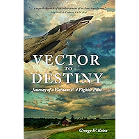 Vector to Destiny: Journey of a Vietnam F-4 Fighter Pilot book cover