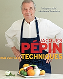 Jacques P&eacute;pin New Complete Techniques