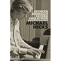 Spencer Kimball's Record Collection: Essays on Mormon Music book cover Spencer Kimball's Record Collection: Essays on Mormon Music book cover