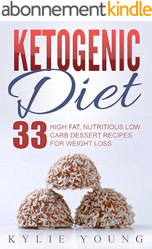 Download Ketogenic Diet: Fat Bombs: 33 High Fat, Nutritious Low Carb Dessert Recipes for Weight Loss (Delicious Fat Bombs, Ketogenic Recipes, High Fat Low Carb) (English Edition) PDF