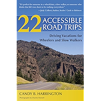 22 Accessible Road Trips: Driving Vacations for Wheelers and Slow Walkers book cover 22 Accessible Road Trips: Driving Vacations for Wheelers and Slow Walkers book cover