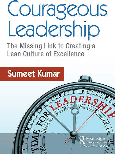 Download Courageous Leadership: The Missing Link to Creating a Lean Culture of Excellence (English Edition) PDF