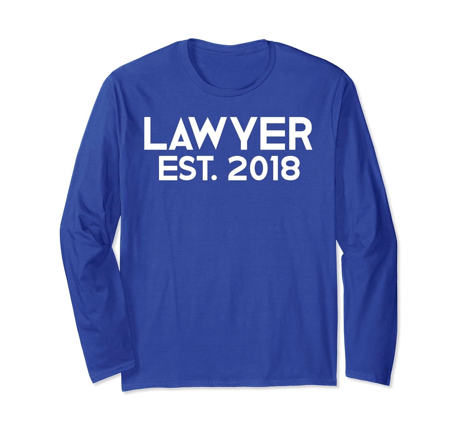Law School Graduation Gift Lawyer Est 2018 Long Sleeve Shirt 4LVS