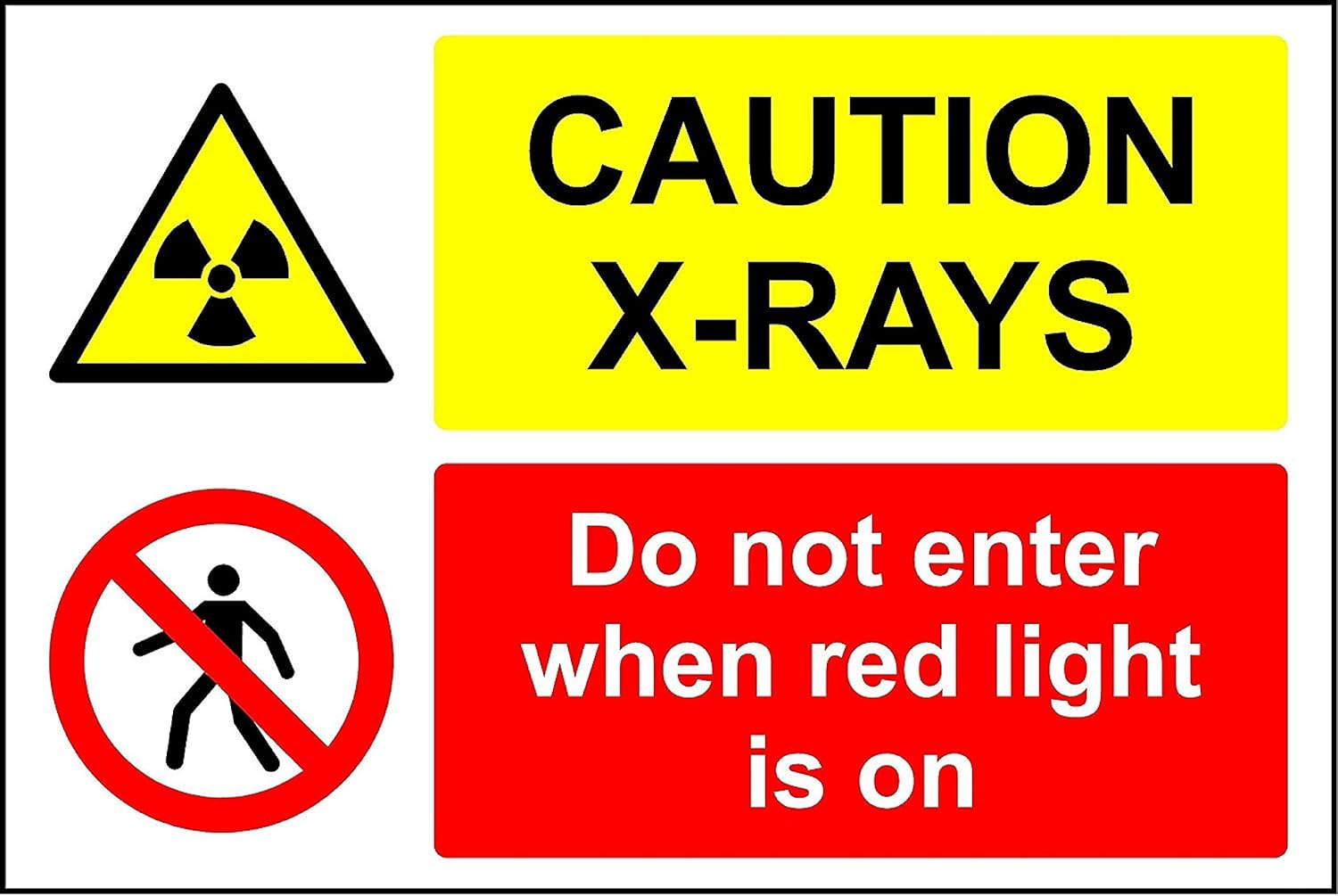 Caution XRays do not enter when red light is on safety sign 3mm
