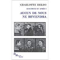 Aucun de nous ne reviendra: Auschwitz et après I (Double) (French Edition) book cover Aucun de nous ne reviendra: Auschwitz et après I (Double) (French Edition) book cover