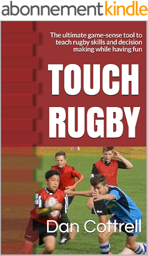 Download TOUCH RUGBY: The ultimate game-sense tool to teach rugby skills and decision making while having fun (English Edition) PDF