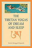The Tibetan Yogas of Dream and Sleep