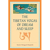 The Tibetan Yogas of Dream and Sleep