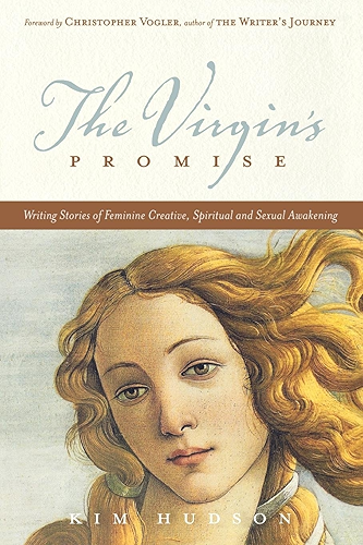 Download The Virgin's Promise: Writing Stories of Feminine Creative, Spiritual, and Sexual Awakening (English Edition) PDF