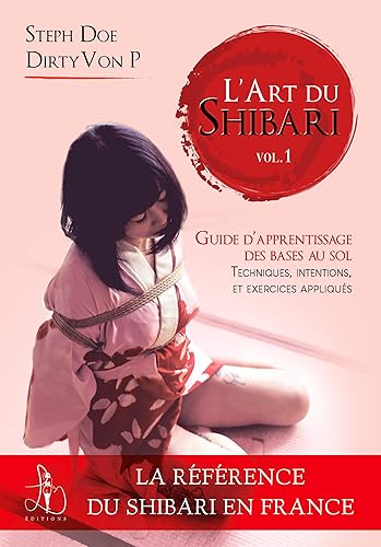 Download L'art du Shibari : Tome 1, Guide d'apprentissage pour générer des émotions PDF