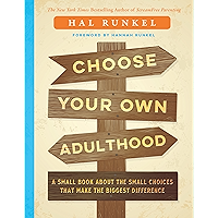 Choose Your Own Adulthood: A Small Book about the Small Choices that Make the Biggest Difference book cover Choose Your Own Adulthood: A Small Book about the Small Choices that Make the Biggest Difference book cover