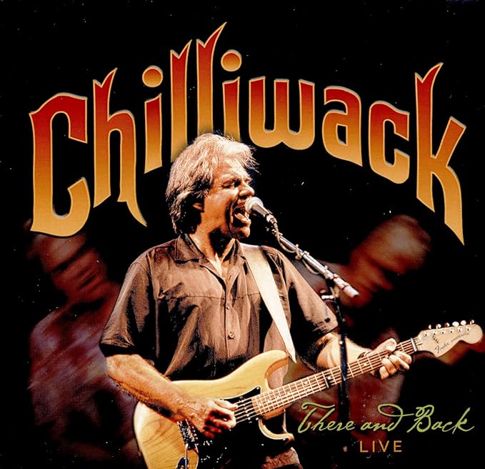 There and Back Live Chilliwack, Chilliwack Amazon.ca Music