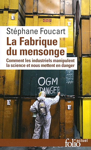 Download La Fabrique du mensonge. Comment les industriels manipulent la science et nous mettent en danger (Folio actuel t. 158) PDF