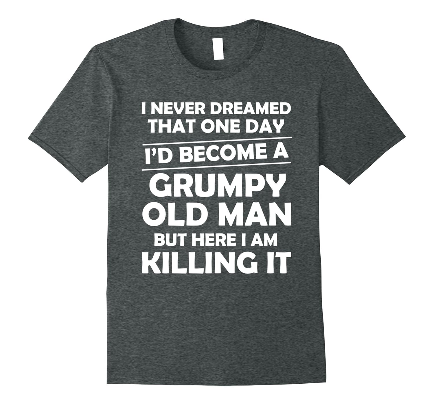 I Never Dreamed I’d A Grumpy Old Man T ShirtArt Artvinatee