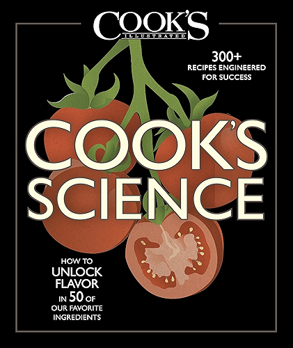Download Cook's Science: How to Unlock Flavor in 50 of our Favorite Ingredients (English Edition) PDF
