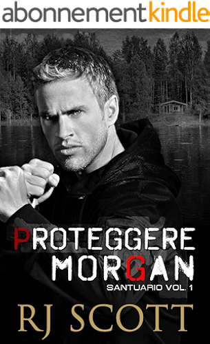Download Proteggere Morgan (Santuario Vol. 1) (Italian Edition) PDF
