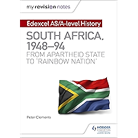 My Revision Notes: Edexcel AS/A-level History South Africa, 1948–94: from apartheid state to ‘rainbow nation’ book cover My Revision Notes: Edexcel AS/A-level History South Africa, 1948–94: from apartheid state to ‘rainbow nation’ book cover