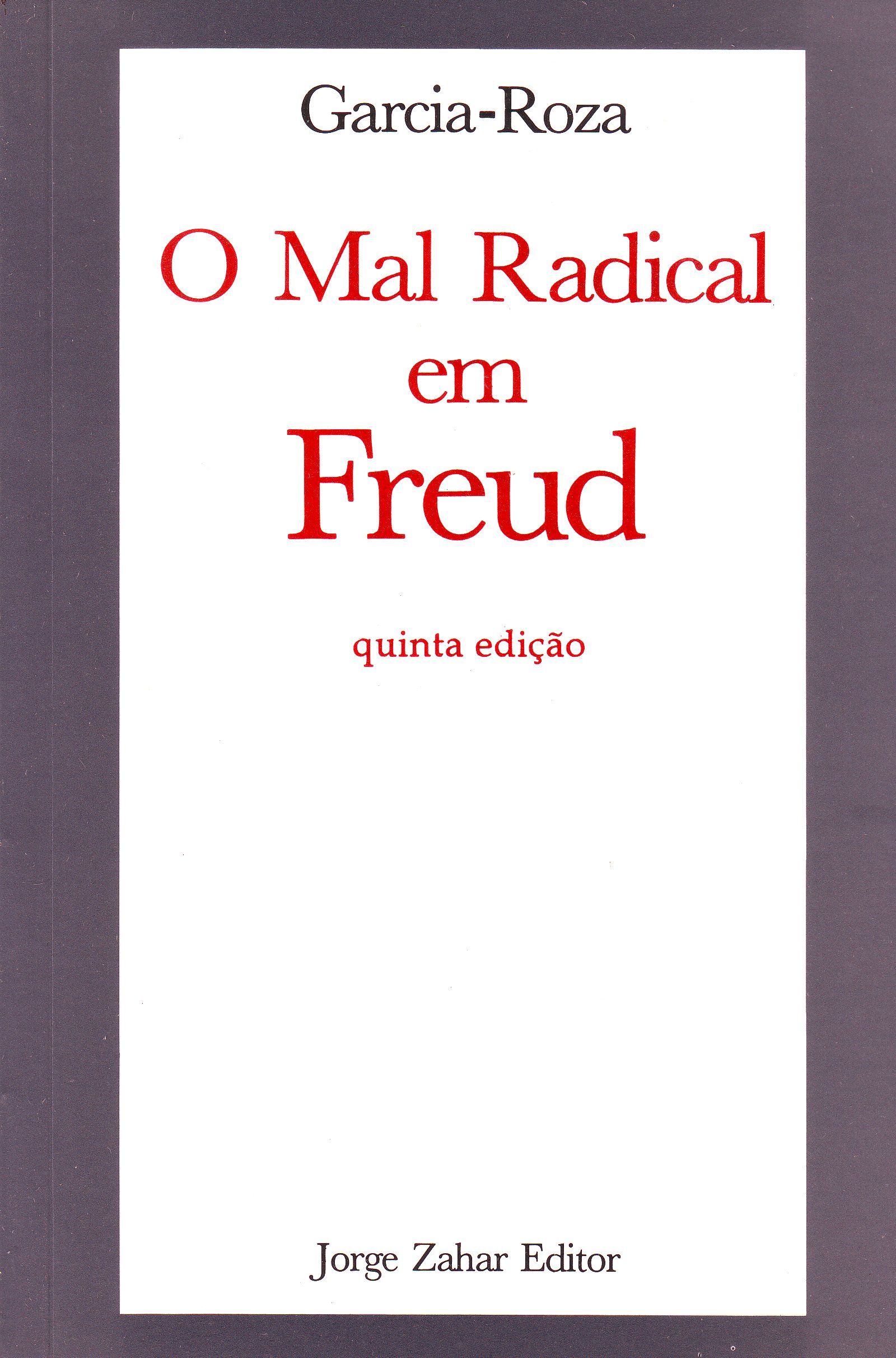 O Mal Radical Em Freud PDF Luiz Alfredo GarciaRoza