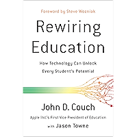 Rewiring Education: How Technology Can Unlock Every Student’s Potential book cover Rewiring Education: How Technology Can Unlock Every Student’s Potential book cover