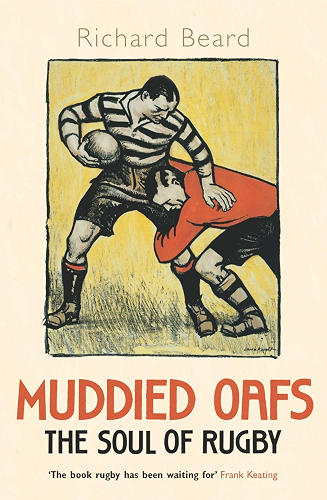 Download Muddied Oafs: The Soul of Rugby (English Edition) PDF