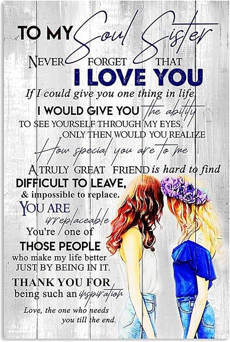 Amazon Com To My Soul Sister Poster You Re One Of Those People Who Make My Life Better Poster Posters Prints