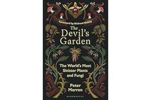 The Devil’s Garden: The world's most sinister plants and fungi