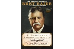 To Rescue the American Spirit: The New York Times Bestselling Biography of the Former President from the Fox News Channel's C