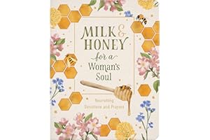 Milk and Honey for a Woman's Soul: Nourishing Devotions and Prayers