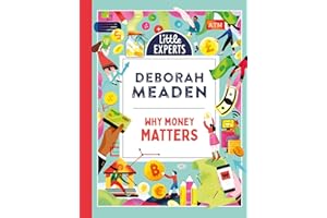 Why Money Matters: An unmissable, illustrated non-fiction book about money for 6-9 year olds