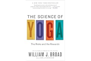 The Science of Yoga: The Risks and the Rewards