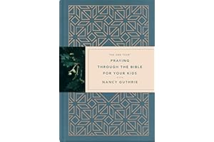 The One Year Praying through the Bible for Your Kids: A Daily Devotional for Parents with 365 Scripture Readings, Reflections, and Prayer Prompts