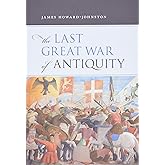 The Last Great War of Antiquity