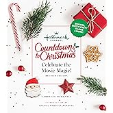 Hallmark Channel Countdown to Christmas: Celebrate the Movie Magic (REVISED EDITION)
