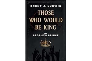 Those Who Would Be King: The People’s Prince