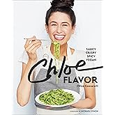 Chloe Flavor: Saucy, Crispy, Spicy, Vegan: A Cookbook