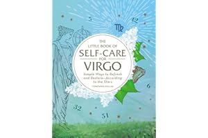 The Little Book of Self-Care for Virgo: Simple Ways to Refresh and Restore―According to the Stars (Astrology Self-Care)