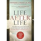 Life After Life: The Bestselling Original Investigation That Revealed "Near-Death Experiences"