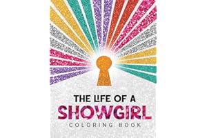 The Life of A Showgirl Coloring Book: 45+ Dazzling Pages Inspired by the Next Taylor Era | Featuring Showgirl Designs, Track Titles & Star Moments | ... Teens & Kids 8–12 (The Next Era Collection)