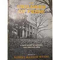 The Children of Pride: A True Story of Georgia and the Civil War
