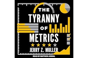 The Tyranny of Metrics