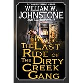 The Last Ride of the Dirty Creek Gang